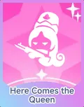 Here Comes the Queen